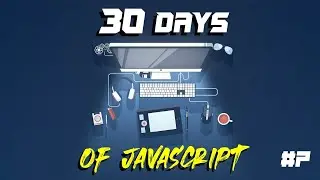Loops | Day 7 of 30 Days Of Javascript
