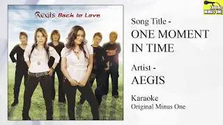 ONE MOMENT IN TIME - Aegis (Original Minus One)