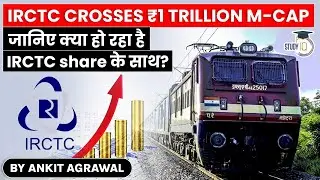 IRCTC Market Cap hits 1 trillion Rupees and share price jumps 300% in a year - UPSC Indian Railways