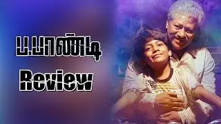 Power Paandi Movie Review | Dhanush | Raj Kiran | Madonna Sebastian | Thamizh Padam
