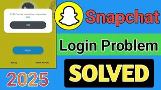 C14A Service  Unavailable Learn More Here Snapchat Problem 2025 | Snapchat Login problem Solved