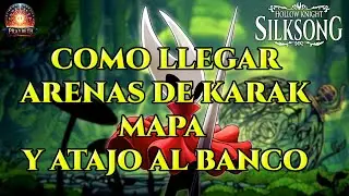Hollow Knight: Silksong | Cómo llegar a las Arenas de Karak 🏜️ Mapa y Atajo #silksong