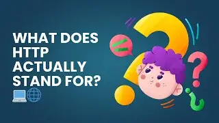 What Does &lsquo;HTTP&rsquo; Stand For? 🌐
