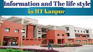 All Information and life style in IIT kanpur