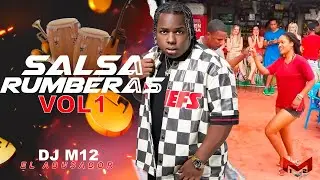 SALSA RUMBERAS VOL.1 CON DJ M12 EL ABUSADOR