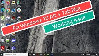 Fix Windows 10 Alt Tab Not Working Issue