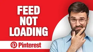 How to Fix Pinterest App Feed Not Loading (2024)