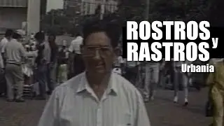 Rostros y Rastros: Urbania (1994)