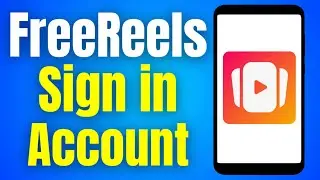 How to FreeReels Sign in & Sign up Account | How to Free Reels App Create & Login Account