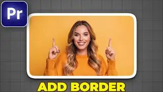 How to ADD BORDER TO VIDEO in Premiere Pro