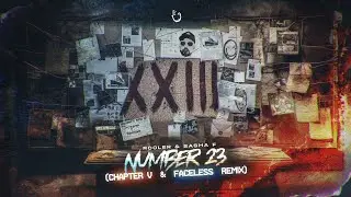 Rooler & Sasha F - Number 23 (Chapter V & Faceless Remix)