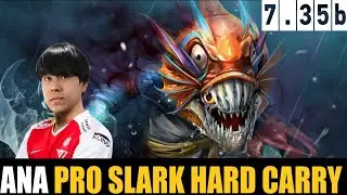 🔥ANA [Slark] HC 7.35B - DOTA 2 HIGHEST MMR MATCH#dota2   #dota2gameplay