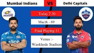 IPL 2022 | Mumbai Indians vs Delhi Capitals Playing 11 | MI vs DC Playing 11 2022