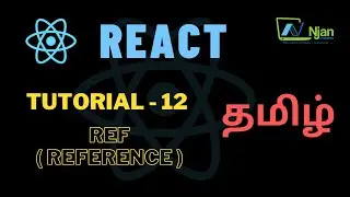 ReactJS | Ref | Reference | Basic of React | Tamil Tutorial | NJan channel | Tutorial - 12