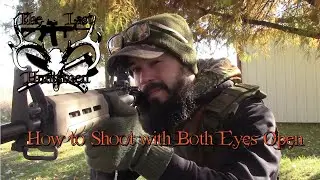 How to Shoot with Both Eyes open