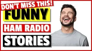 BEST Ham Radio Stories - Must Watch!