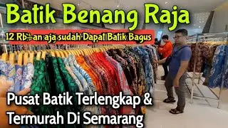 Pusat Batik Harga Pabrik di kota semarang || Batik Benang raja semarang