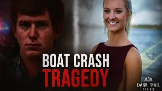 Why Paul Murdaugh's Boat Crash Ended the Murdaugh Dynasty | True Crime Documentary
