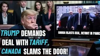 &ldquo;Canada STRIKES BACK on Tariffs &mdash; Detroit Auto Jobs Now on the Line!&rdquo;
