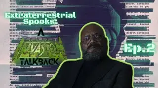Extraterrestrial Spooks: A SECRET INVASION Episode 2 Talkback