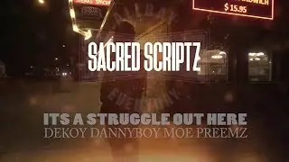 Times2Salute & DekoySacredScripts - it's a struggle out here