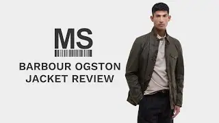The Barbour Ogston Jacket reviewed by Michael Stewart Menswear