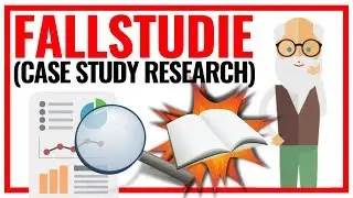 Fallstudie schreiben | Case Study Research als Forschungs-Design (Vorgehen, Aufbau & Beispiel) 🔍