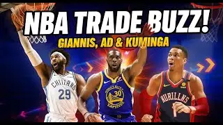 NBA Trade Buzz: Giannis, AD & Kuminga - What You Need to Know NOW