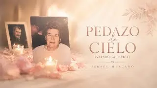 Israel Mercado - Pedazo de Cielo (Versión Acústica)