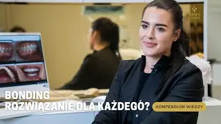 BONDING CZY JEST TO ROZWIĄZANIE DLA KAŻDEGO?