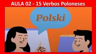 Aula 002 - Conjugação 15 Verbos em Polonês