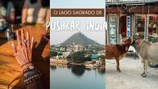 PUSHKAR e o lago sagrado de Brahma