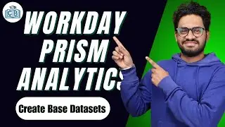 Workday Prism Analytics Create Base Datasets | Workday Prism Analytics Training | CyberBrainer