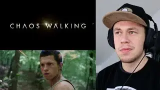 Chaos Walking Official Trailer REACTION & REVIEW