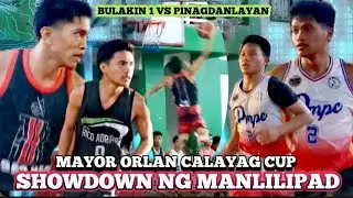 BULAKIN 1 VS PINAGDANLAYAN : MAYOR ORLAN CALAYAG CUP