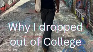 Why I dropped out of one of the most prestigious schools in America 