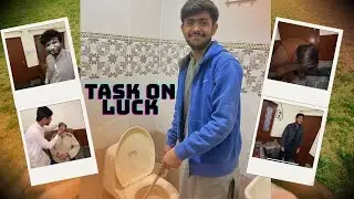 Task on Luck  😂😂 |  Matloob cleaning Washroom 🚽 | Shahid Hen 🐔