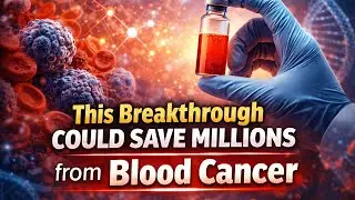 This Breakthrough Could Save Millions from Blood Cancer