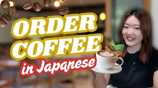 How to Order Coffee in Japanese | Japanese for Beginners