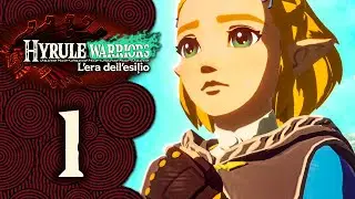 ANTICA HYRULE - Hyrule Warriors: L'Era dell'Esilio ITA - Parte 1