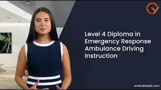 Level 4 Diploma in Emergency Response Ambulance Driving Instruction