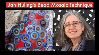 Jan Huling's Bead Mosaic Technique