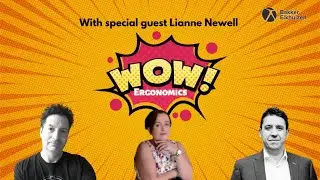 Wow Ergonomics with special guest Lianne Newell