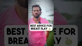 Best Advice for Breast Play (Most Guys Get This Wrong)