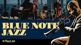 [🎷Blue Note Jazz] ▶Playlist - Gentle Blue Note Jazz for Sleepy Nights & Healing