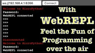 With WebREPL &ndash; Feel the Fun of Programming ESP8266 Over the Air!