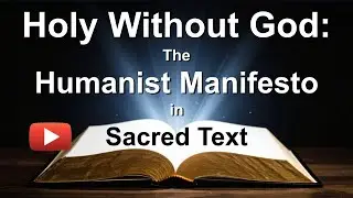 Holy Without God: The Humanist Manifesto in Sacred Text (10:00 am)