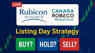 Listing Day Startegy - Rubicon Research IPO And Canara Robeco IPO & Live Market Analysis