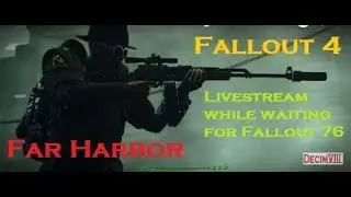 decimVIII's Live broadcast waiting for Fallout 76 maintenance