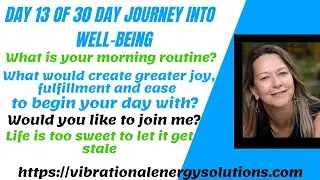 Day 13 of 30 Day Journey Into Well-Being